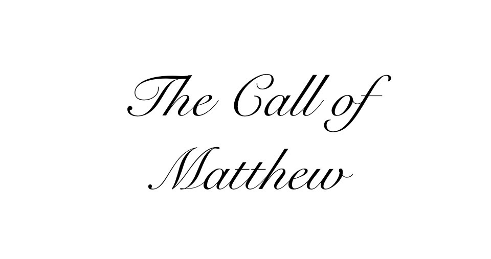 The Call of&nbsp;Matthew