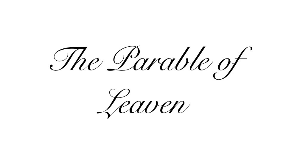 The Parable of&nbsp;Leaven